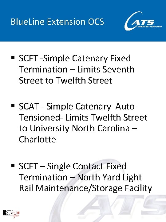 Blue. Line Extension OCS § SCFT -Simple Catenary Fixed Termination – Limits Seventh Street