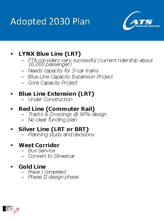 Adopted 2030 Plan § LYNX Blue Line (LRT) – FTA considers very successful (current