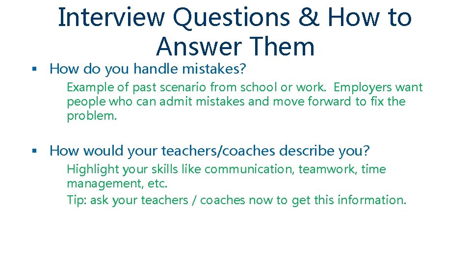 Interview Questions & How to Answer Them § How do you handle mistakes? Example