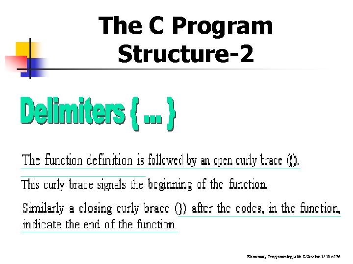 The C Program Structure-2 Elementary Programming with C/Session 1/ 10 of 26 