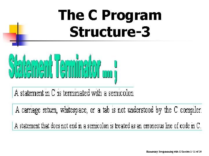 The C Program Structure-3 Elementary Programming with C/Session 1/ 11 of 26 