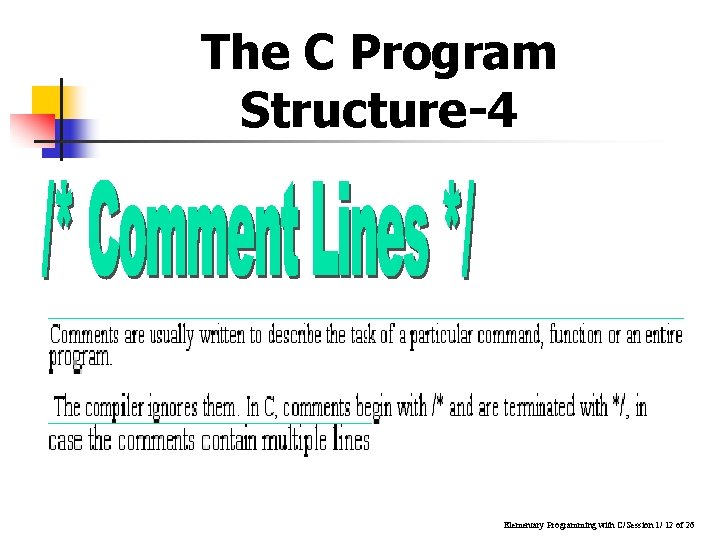 The C Program Structure-4 Elementary Programming with C/Session 1/ 12 of 26 