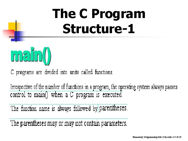 The C Program Structure-1 Elementary Programming with C/Session 1/ 9 of 26 