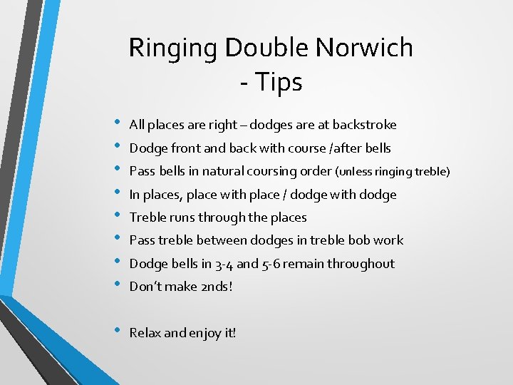 Ringing Double Norwich - Tips • • All places are right – dodges are