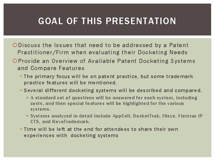 GOAL OF THIS PRESENTATION Discuss the Issues that need to be addressed by a