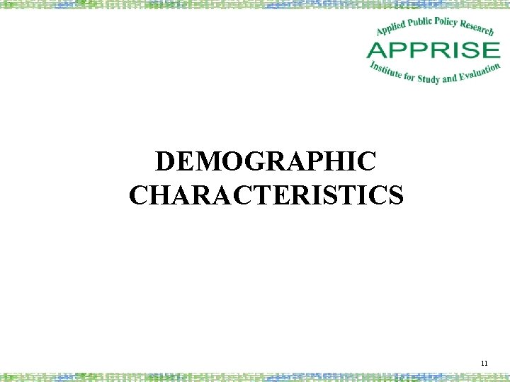 DEMOGRAPHIC CHARACTERISTICS 11 