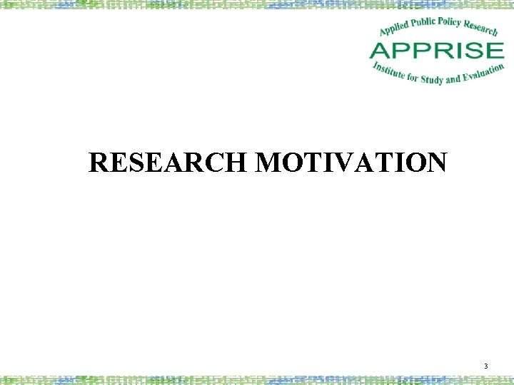 RESEARCH MOTIVATION 3 