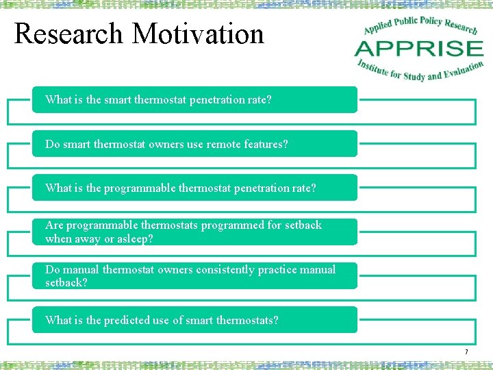 Research Motivation What is the smart thermostat penetration rate? Do smart thermostat owners use