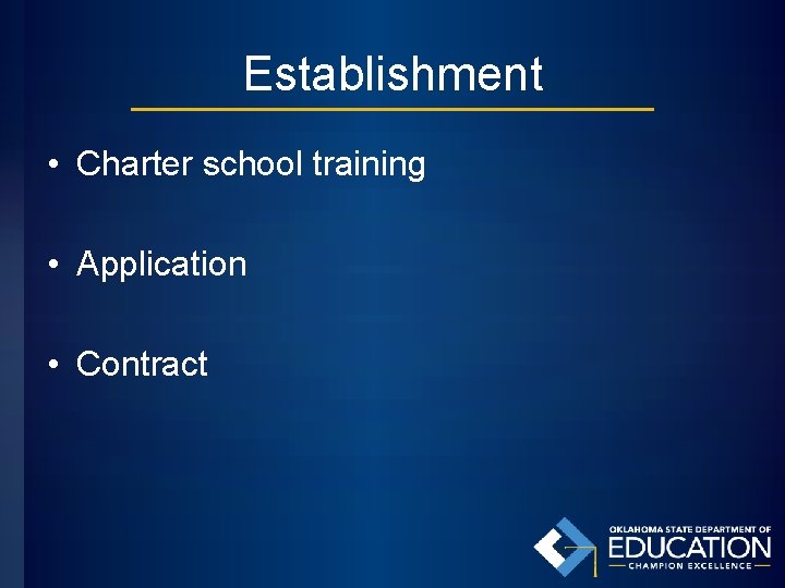 Establishment • Charter school training • Application • Contract 