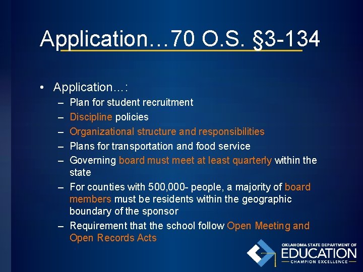 Application… 70 O. S. § 3 -134 • Application…: – – – Plan for