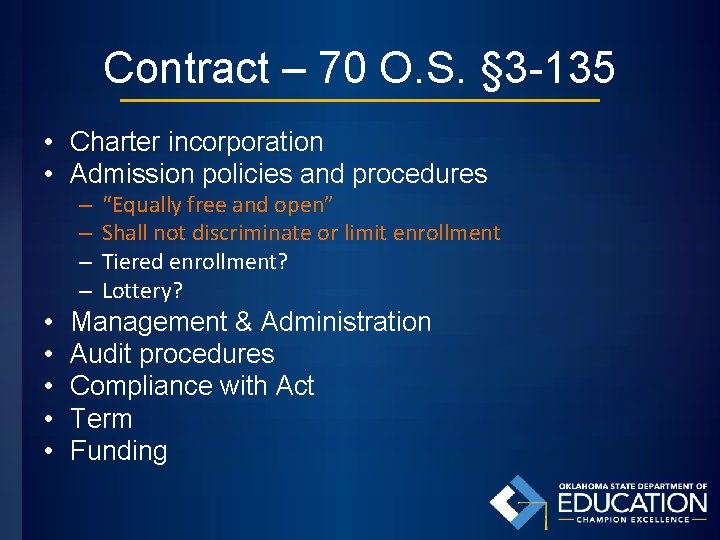 Contract – 70 O. S. § 3 -135 • Charter incorporation • Admission policies