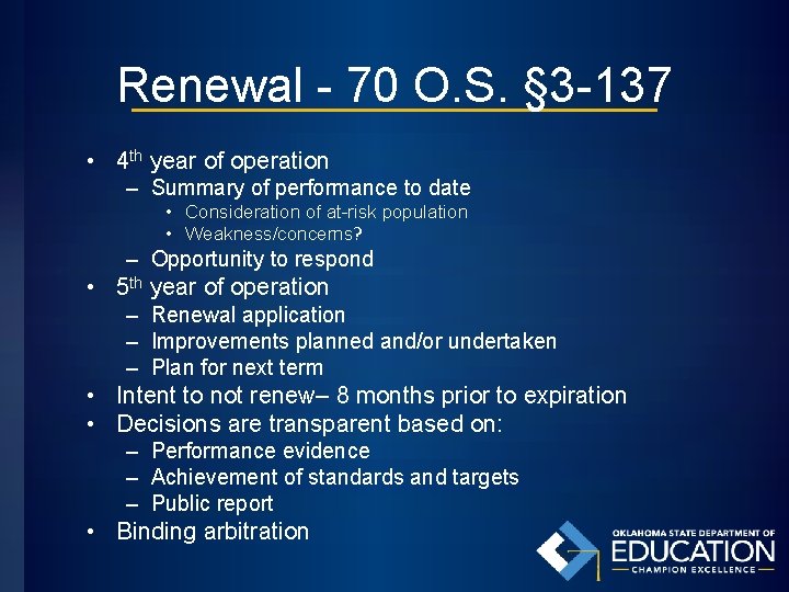 Renewal - 70 O. S. § 3 -137 • 4 th year of operation