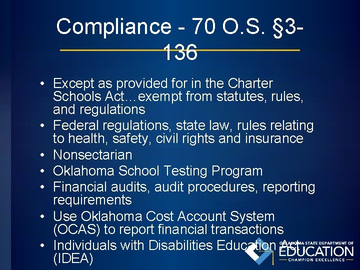Compliance - 70 O. S. § 3136 • Except as provided for in the