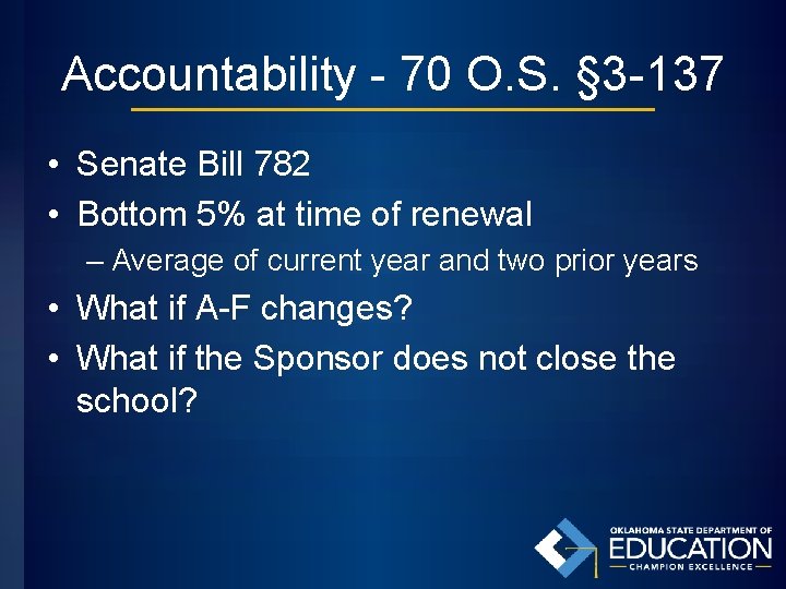 Accountability - 70 O. S. § 3 -137 • Senate Bill 782 • Bottom