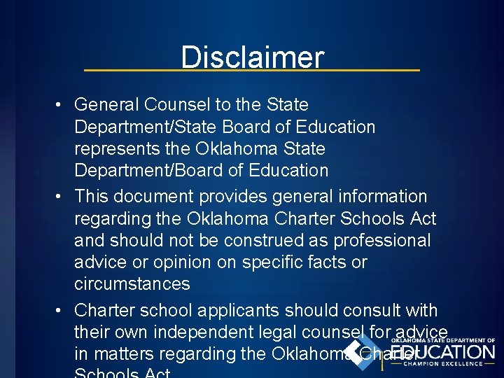 Disclaimer • General Counsel to the State Department/State Board of Education represents the Oklahoma