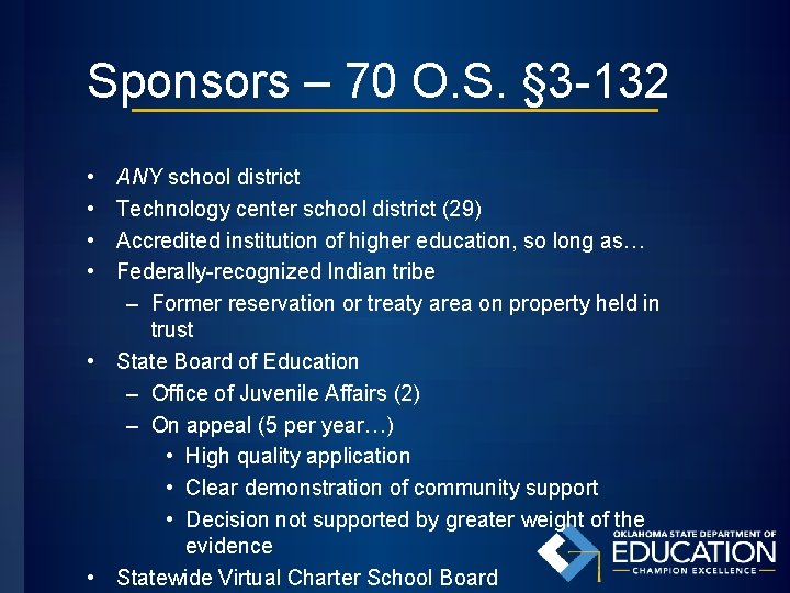 Sponsors – 70 O. S. § 3 -132 • • ANY school district Technology