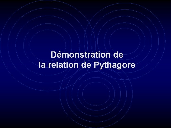 Démonstration de la relation de Pythagore 