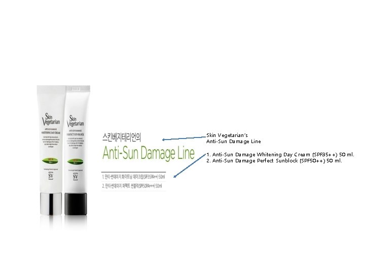 Skin Vegetarian’s Anti-Sun Damage Line 1. Anti-Sun Damage Whitening Day Cream (SPF 35++) 50
