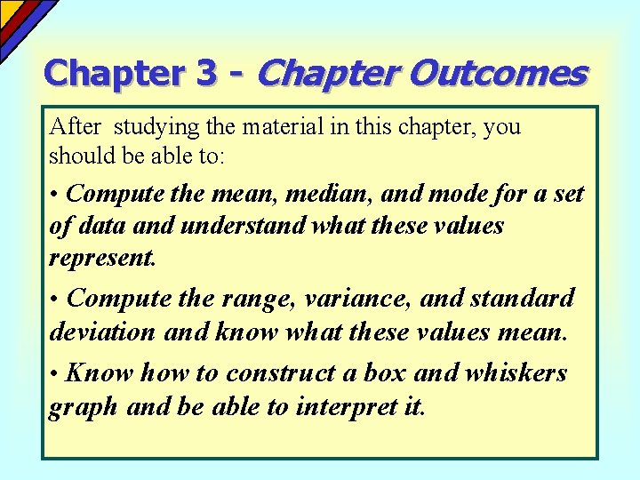 Chapter 3 - Chapter Outcomes After studying the material in this chapter, you should