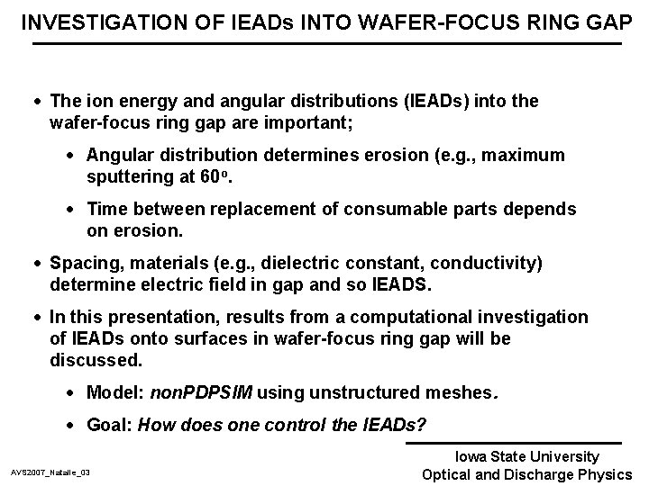 INVESTIGATION OF IEADs INTO WAFER-FOCUS RING GAP · The ion energy and angular distributions