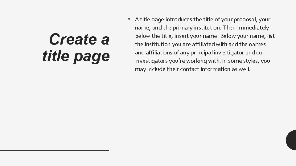 Create a title page • A title page introduces the title of your proposal,