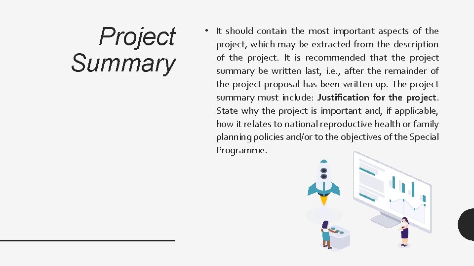 Project Summary • It should contain the most important aspects of the project, which