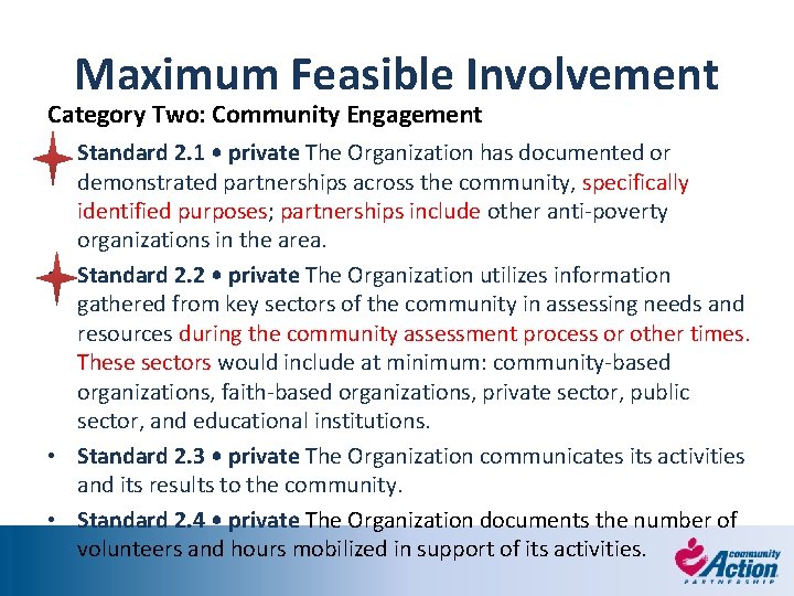 Maximum Feasible Involvement Category Two: Community Engagement • Standard 2. 1 • private The