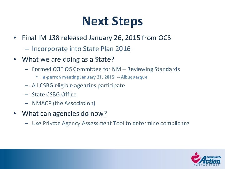 Next Steps • Final IM 138 released January 26, 2015 from OCS – Incorporate