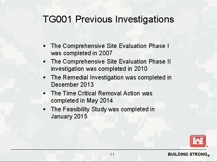 TG 001 Previous Investigations § The Comprehensive Site Evaluation Phase I was completed in
