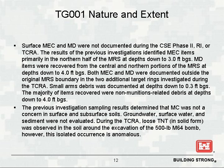 TG 001 Nature and Extent § § Surface MEC and MD were not documented