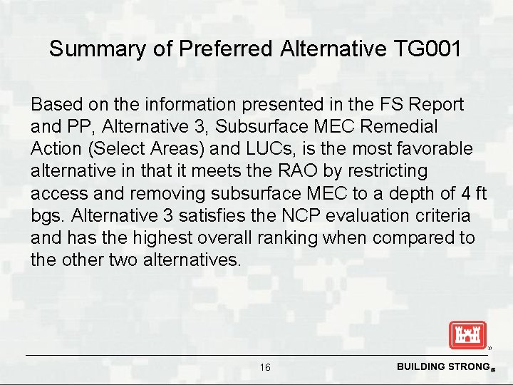 Summary of Preferred Alternative TG 001 Based on the information presented in the FS