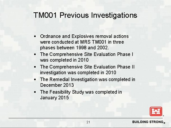 TM 001 Previous Investigations § Ordnance and Explosives removal actions were conducted at MRS