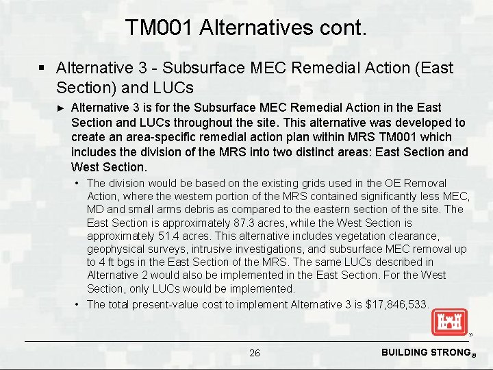 TM 001 Alternatives cont. § Alternative 3 - Subsurface MEC Remedial Action (East Section)