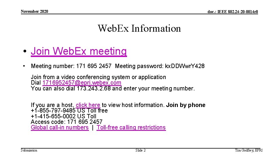 November 2020 doc. : IEEE 802. 24 -20 -0014 r 0 Web. Ex Information