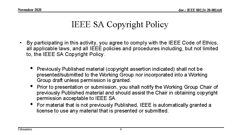 November 2020 doc. : IEEE 802. 24 -20 -0014 r 0 IEEE SA Copyright