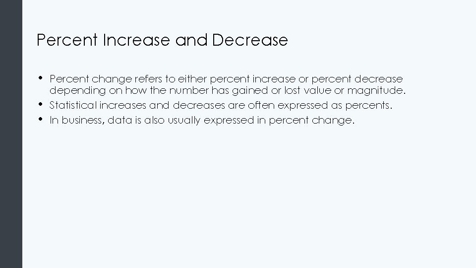 Percent Increase and Decrease • • • Percent change refers to either percent increase Percent Increase and Decrease • • • Percent change refers to either percent increase