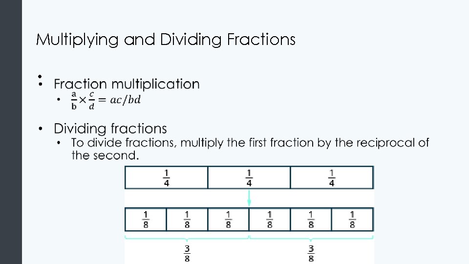 Multiplying and Dividing Fractions • Multiplying and Dividing Fractions •