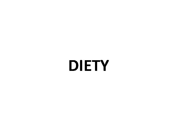 DIETY 