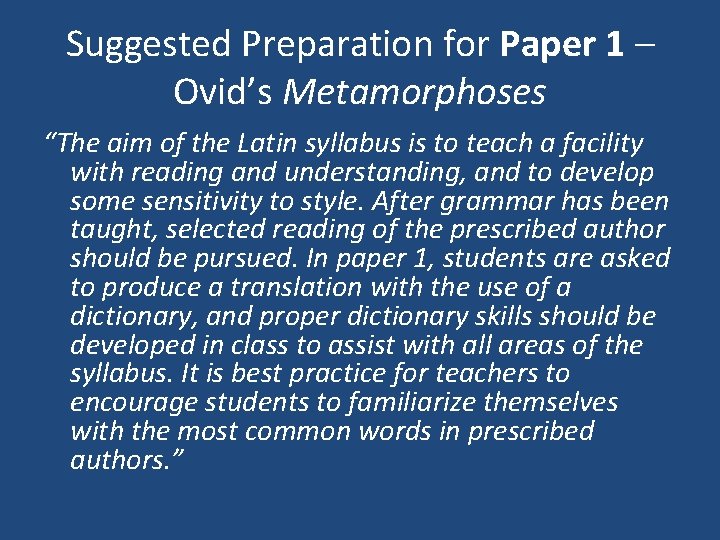 Suggested Preparation for Paper 1 – Ovid’s Metamorphoses “The aim of the Latin syllabus
