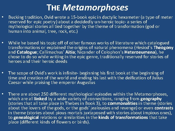 THE Metamorphoses • Bucking tradition, Ovid wrote a 15 book epic in dactylic hexameter