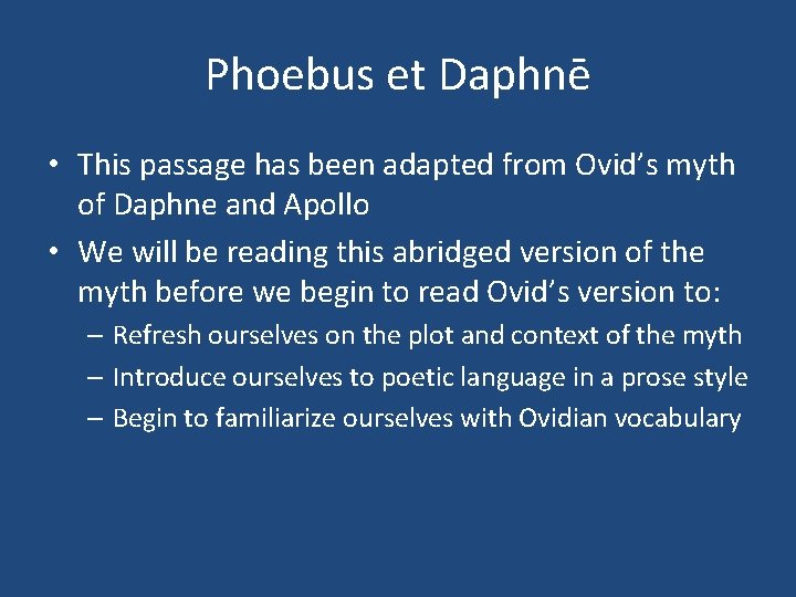 Phoebus et Daphnē • This passage has been adapted from Ovid’s myth of Daphne