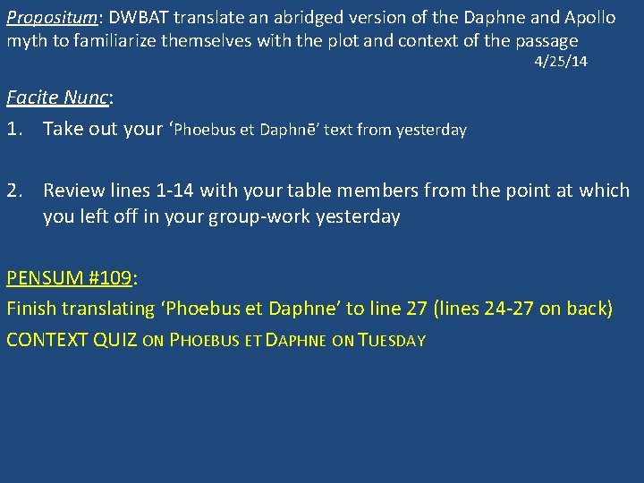 Propositum: DWBAT translate an abridged version of the Daphne and Apollo myth to familiarize