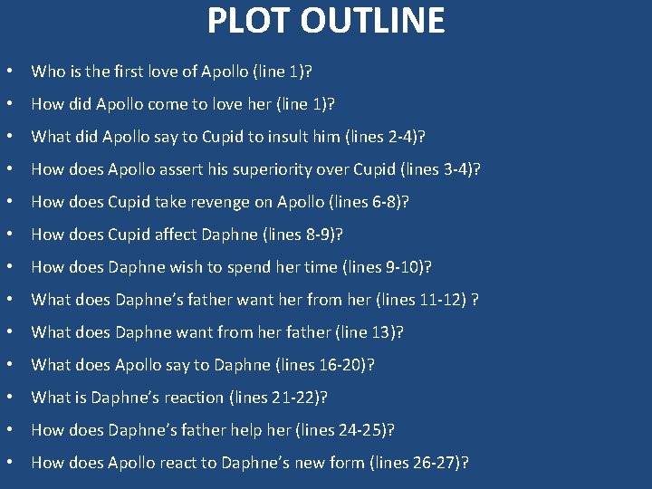 PLOT OUTLINE • Who is the first love of Apollo (line 1)? • How