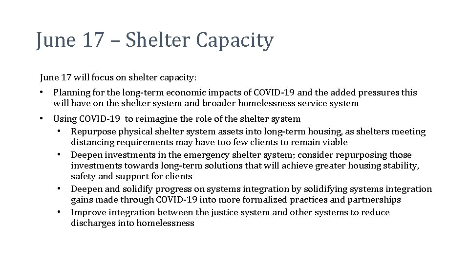 June 17 – Shelter Capacity June 17 will focus on shelter capacity: • Planning