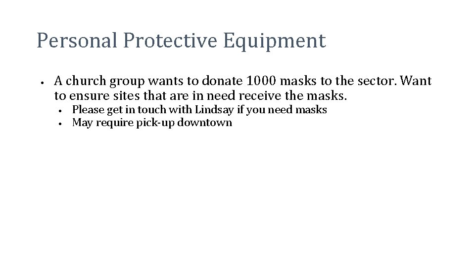 Personal Protective Equipment • A church group wants to donate 1000 masks to the