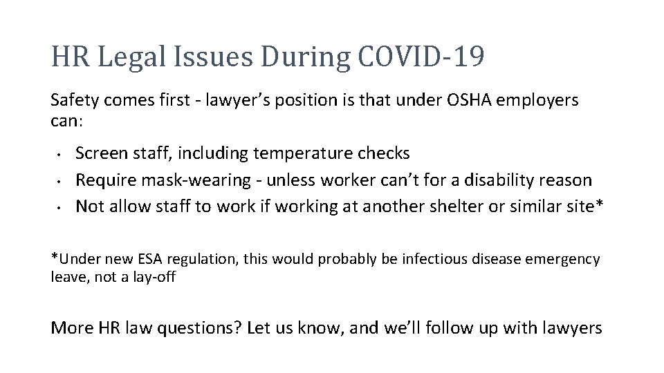 HR Legal Issues During COVID-19 Safety comes first - lawyer’s position is that under