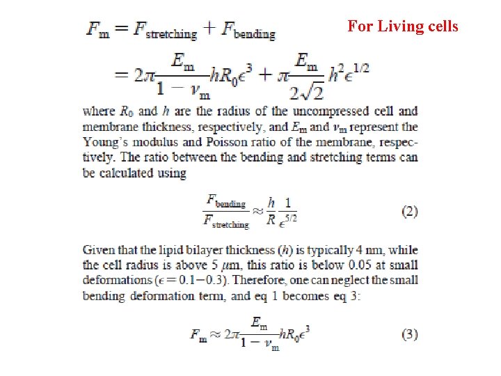 For Living cells 