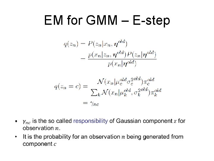 EM for GMM – E-step 