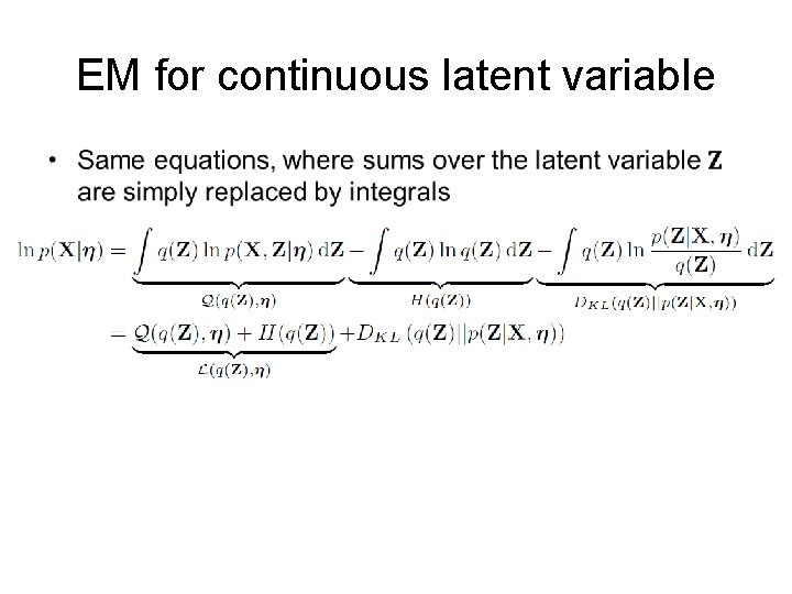EM for continuous latent variable • 