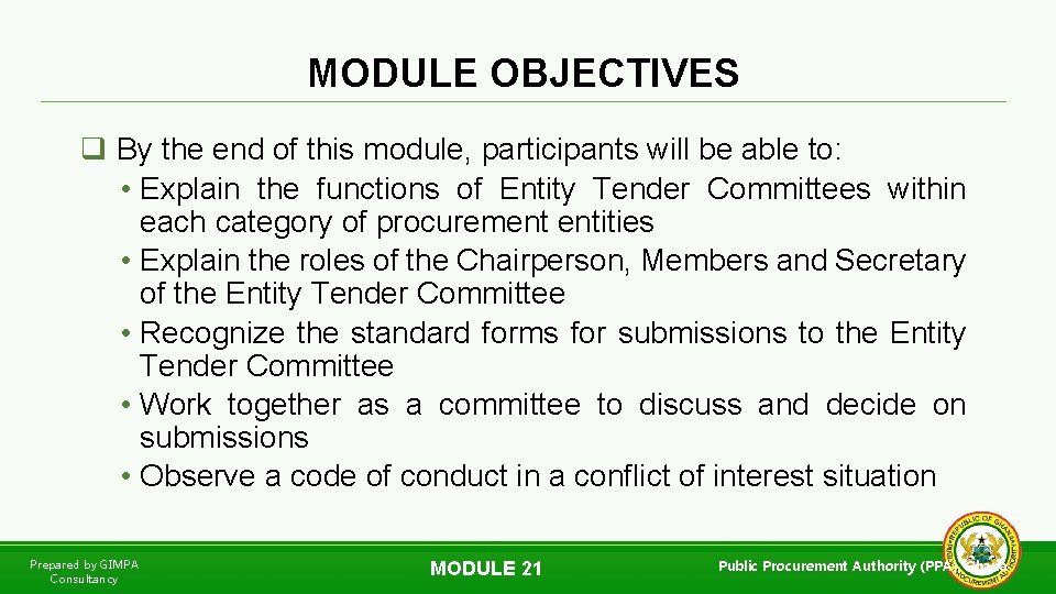 MODULE OBJECTIVES q By the end of this module, participants will be able to: